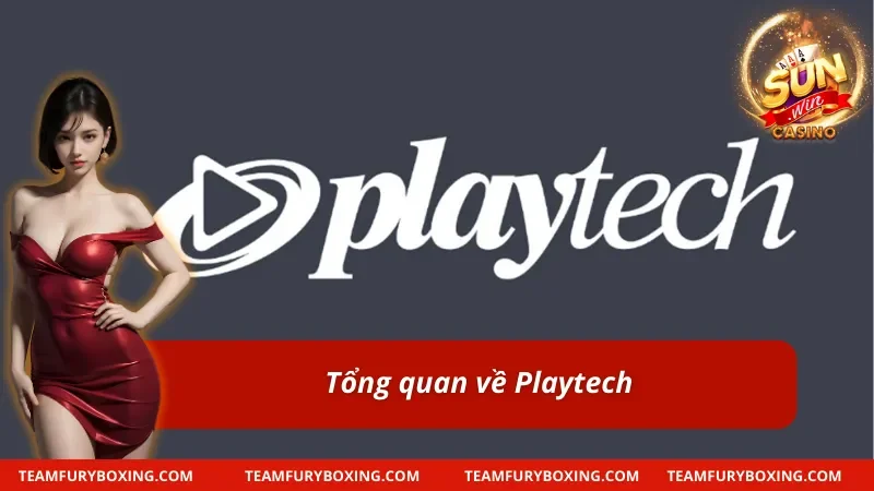Playtech – Ông Lớn Của Làng Game Cá Cược Tại SUNWIN 5 Đôi nét nổi bật về nhà phát hành game cá cược PlayTech