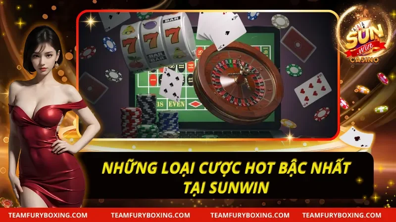 Sunwin ⭐️ Tải Game Sunwin ⭐️ Cổng Game Chính Thức 9 Các loại cược đầy sức hút có tại Sunwin